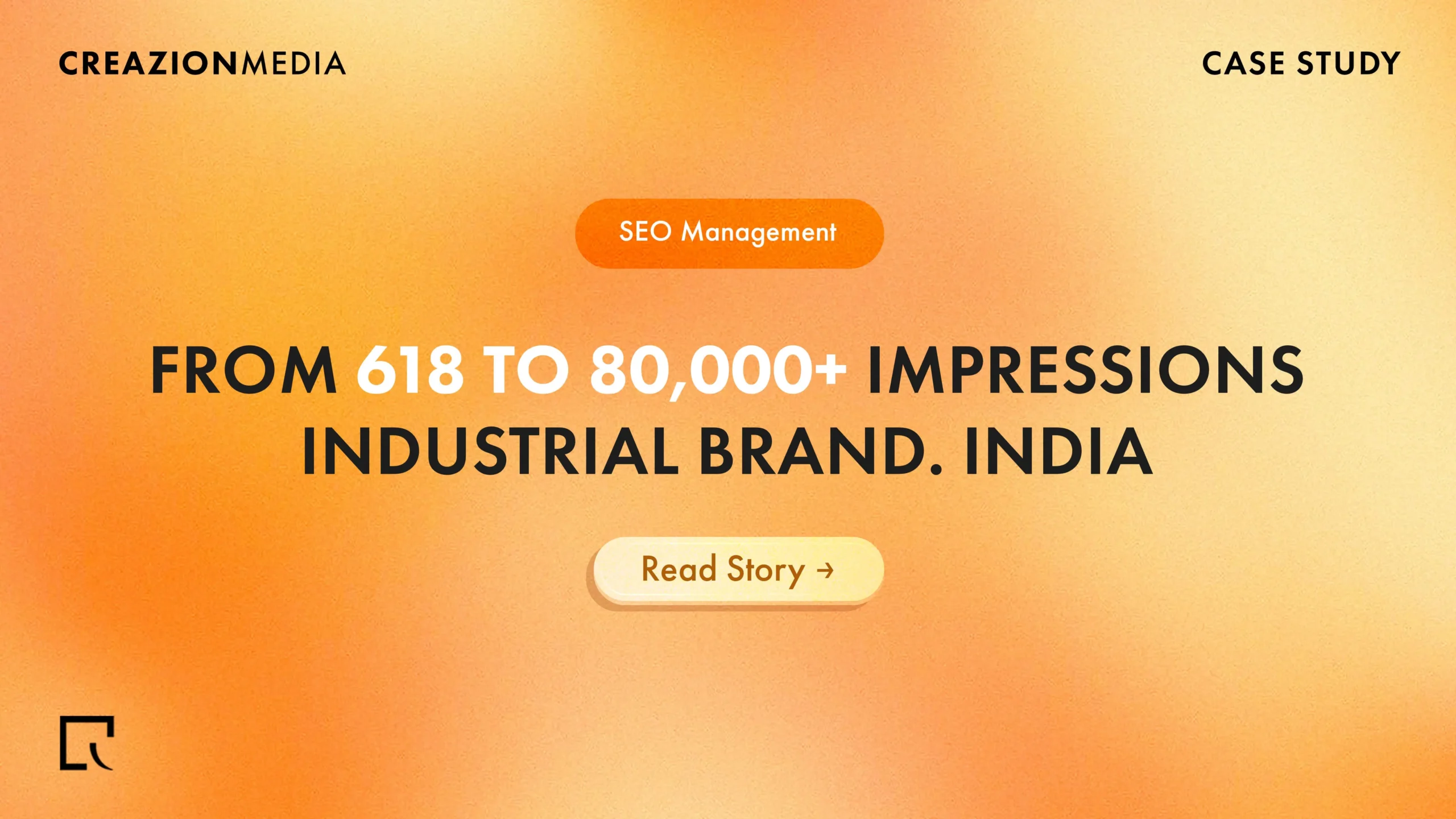 SEO case study showing industrial brand in India growing from 618 to 80,000+ impressions through SEO management