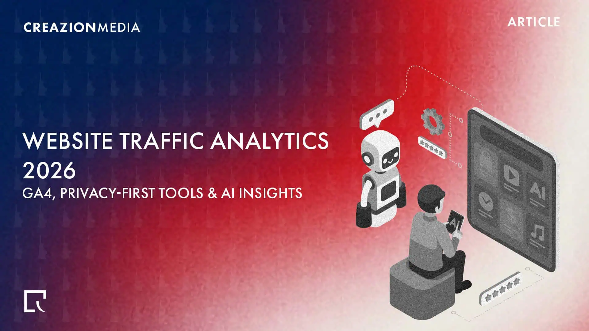 Website Traffic Analytics 2026: GA4, Privacy-First Tools & AI Insights